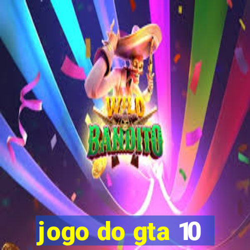 jogo do gta 10